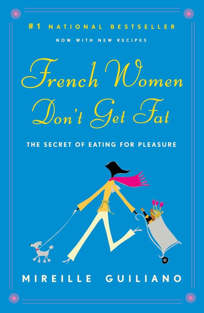 Illustration of the book cover for "French Women Don't Get Fat" by Mireille Guiliano, featuring a woman in a yellow top and pink scarf walking a dog and pushing a shopping cart filled with groceries and flowers.